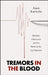 Tremors in the Blood by Publishing House of Electronics Industry