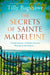 The Secrets of Sainte Madeleine by Tilly Bagshawe