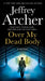 Over My Dead Body by Jeffrey Archer