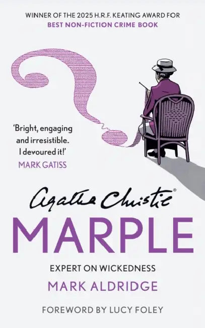 Agatha Christie’s Marple: Expert on Wickedness by Mark Aldridge