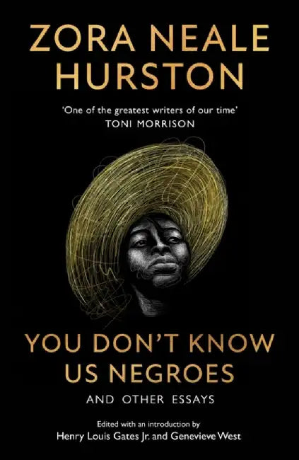 You Don’t Know Us Negroes and Other Essays by Zora Neale Hurston
