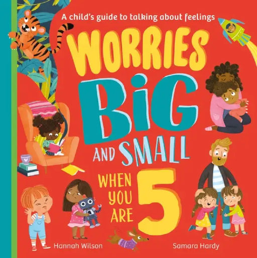 Worries Big and Small When You Are 5 by Hannah Wilson