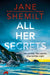 All Her Secrets by Jane Shemilt