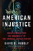 American Injustice: Inside Stories from the Underbelly of the Criminal Justice System by David S. Rudolf