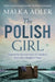 The Polish Girl by Malka Adler
