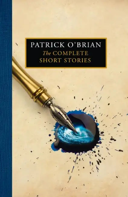 The Complete Short Stories by Patrick O’Brian