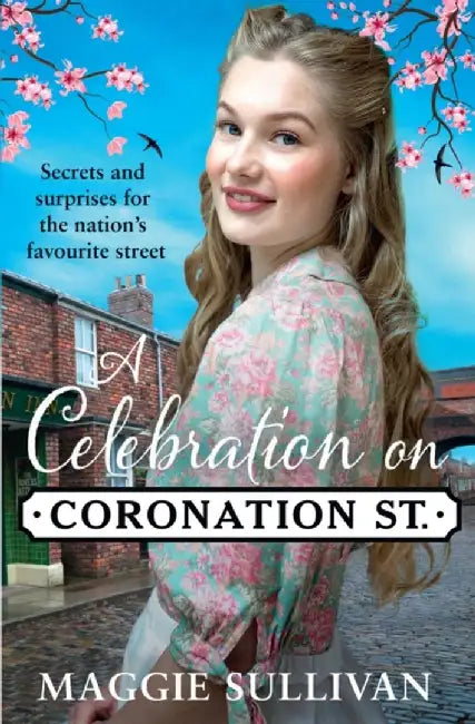 A Celebration on Coronation Street by Maggie Sullivan