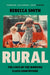 Rural by Rebecca Smith