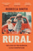 Rural by Rebecca Smith
