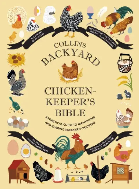 Collins Backyard Chicken-keeper’s Bible by Jessica Ford