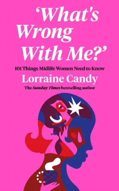 ‘What’s Wrong With Me?’ by Lorraine Candy