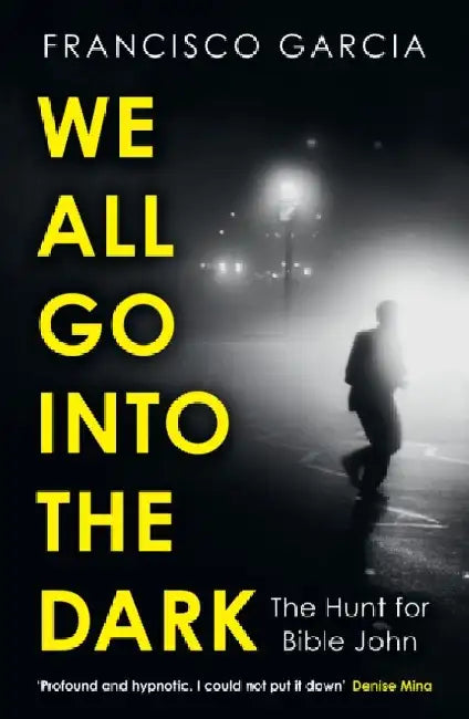 We All Go into the Dark by Francisco Garcia