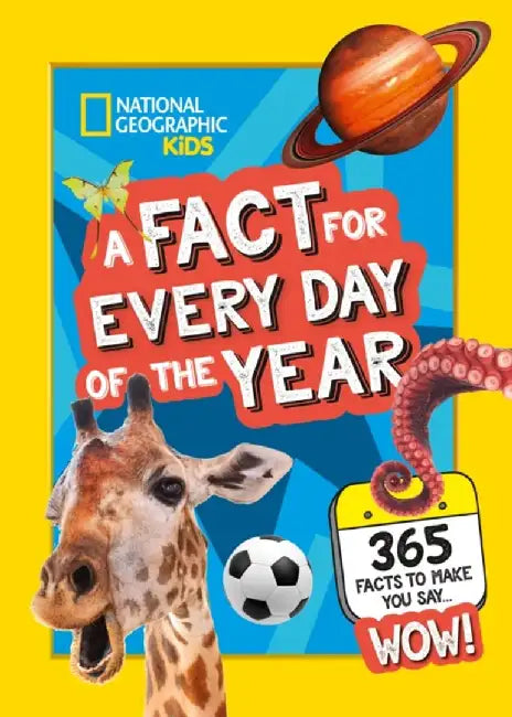 A Fact for Every Day of the Year by National Geographic Kids