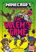 MINECRAFT: The Golem’s Game by Mojang AB