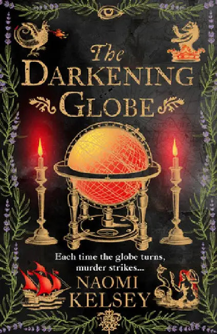 The Darkening Globe by Naomi Kelsey