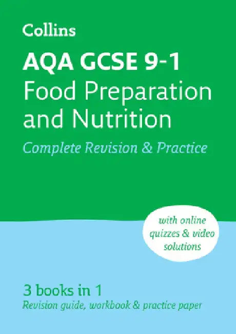 Aqa GCSE 9-1 Food Preparation & Nutrition Complete Revision & Practice: Ideal for Home Learning, 2023 and 2024 Exams