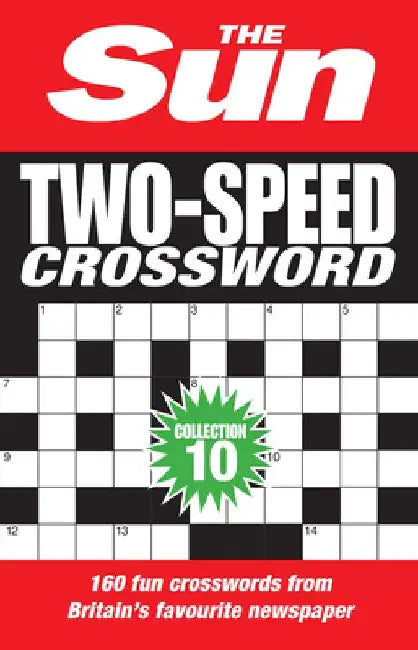 The Sun Two-Speed Crossword Collection 10: 160 Two-In-One Cryptic and Coffee Time Crosswords by The Sun