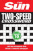 The Sun Two-Speed Crossword Collection 10: 160 Two-In-One Cryptic and Coffee Time Crosswords by The Sun