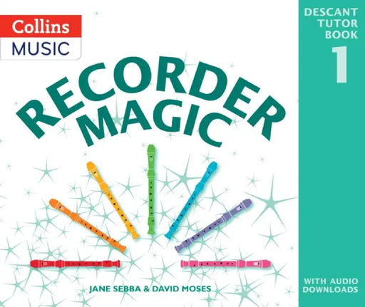 Recorder Magic: Descant Tutor Book 1 by Jane Sebba