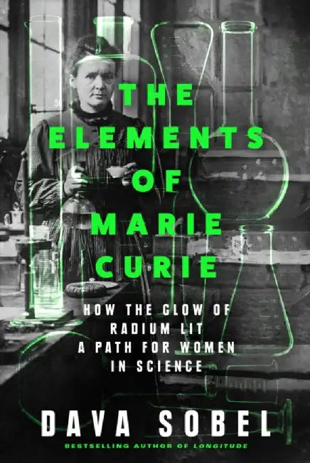 The Elements of Marie Curie by Dava Sobel