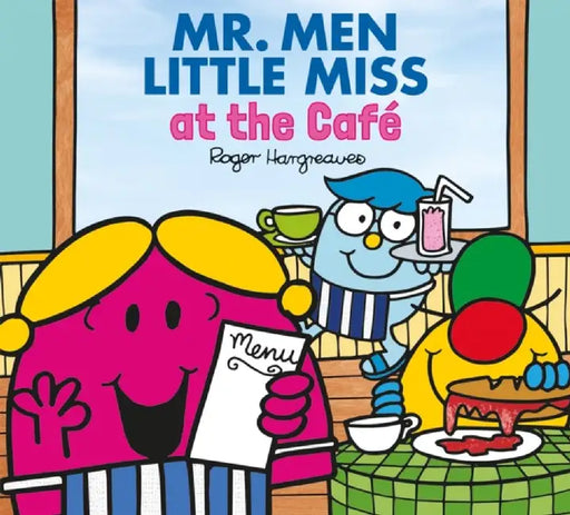 Mr. Men and Little Miss at the Cafe by Adam Hargreaves