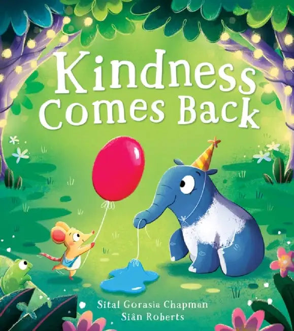 Kindness Comes Back by Sital Gorasia Chapman