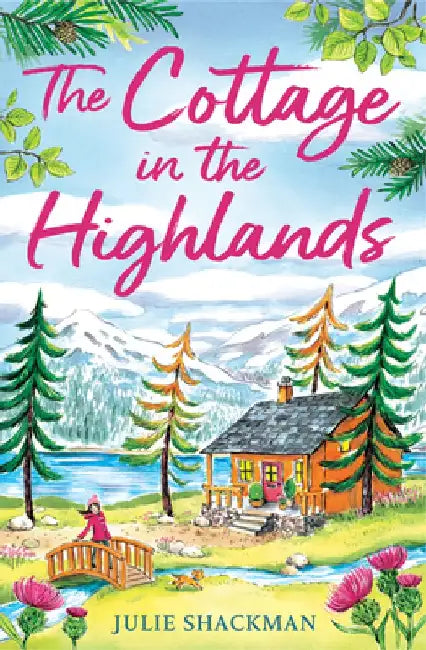 The Cottage in the Highlands by Julie Shackman