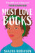 Must Love Books by Shauna Robinson