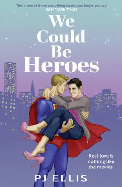 We Could Be Heroes by PJ Ellis