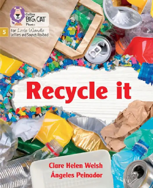 Recycle it by Clare Helen Welsh