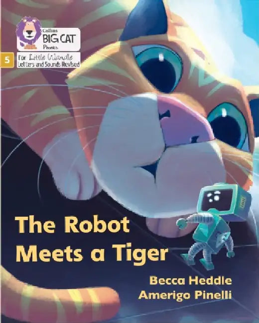 The Robot Meets a Tiger by Becca Heddle