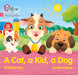 A Cat, a Kid and a Dog by Charlotte Raby