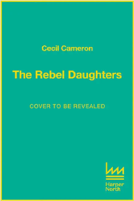 The Rebel Daughters by Lady Cecil Cameron