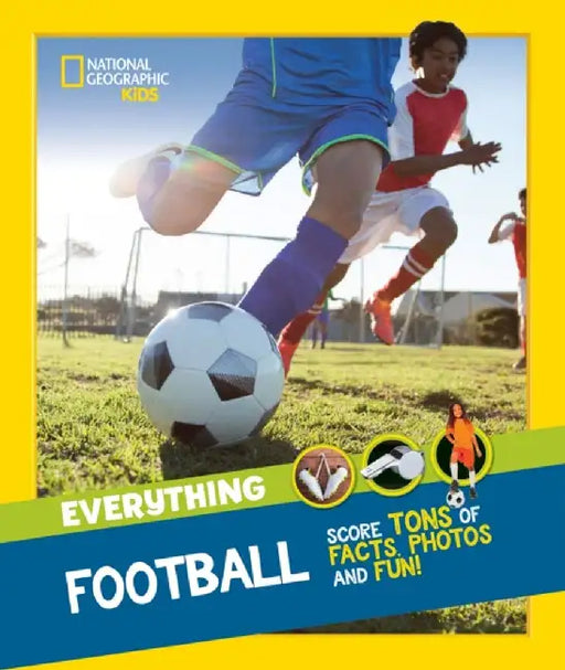 Everything: Football by National Geographic Kids