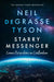 Starry Messenger by Neil deGrasse Tyson