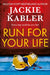 Run For Your Life by Jackie Kabler