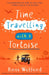 Time Travelling with a Tortoise by Ross Welford