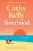 Sisterhood by Cathy Kelly