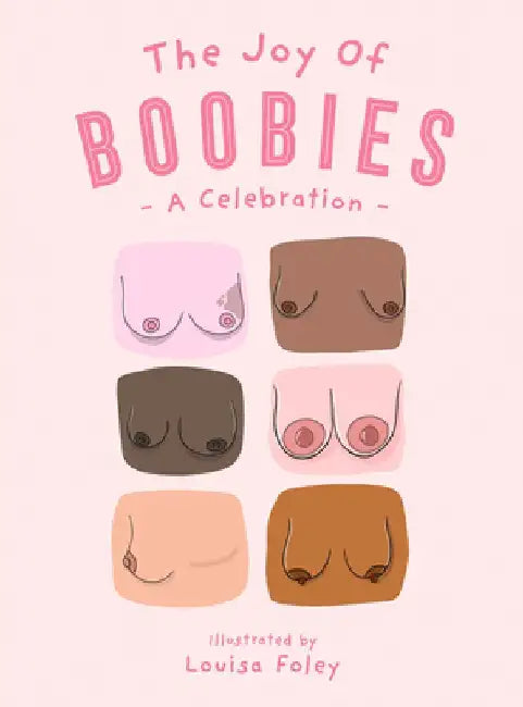 The Joy of Boobies by Louisa Foley
