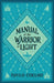 Manual of The Warrior of Light by Reshmi Haque
