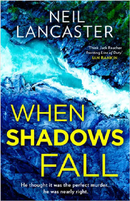 When Shadows Fall by Neil Lancaster