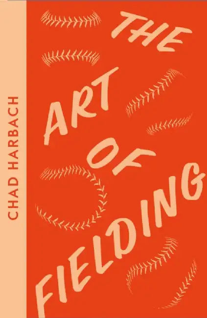 The Art of Fielding by Chad Harbach