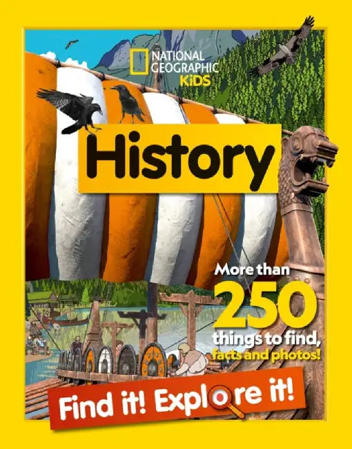 History Find it! Explore it! by National Geographic Kids