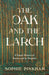 The Oak and The Larch: A Forest History of Russia and its Empires by Sophie Pinkham