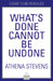 What’s Done Cannot Be Undone: A Memoir of a Life off Balance by Athena Stevens