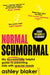 Normal Schmormal by Ashley Blaker