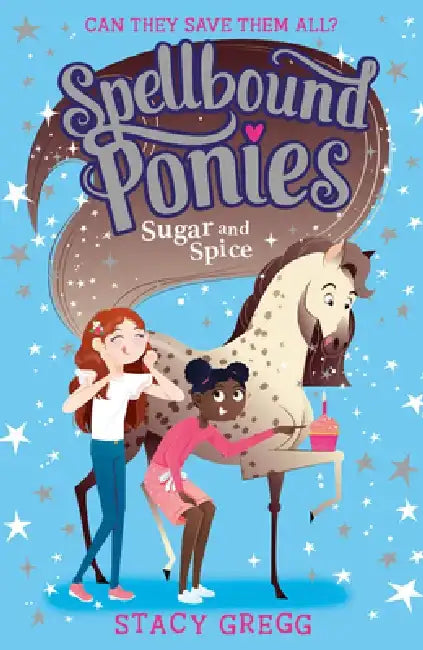 Sugar and Spice by Stacy Gregg