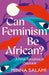 Can Feminism be African? by Minna Salami