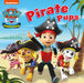 PAW PATROL BOARD BOOK – PIRATE PUPS by Paw Patrol