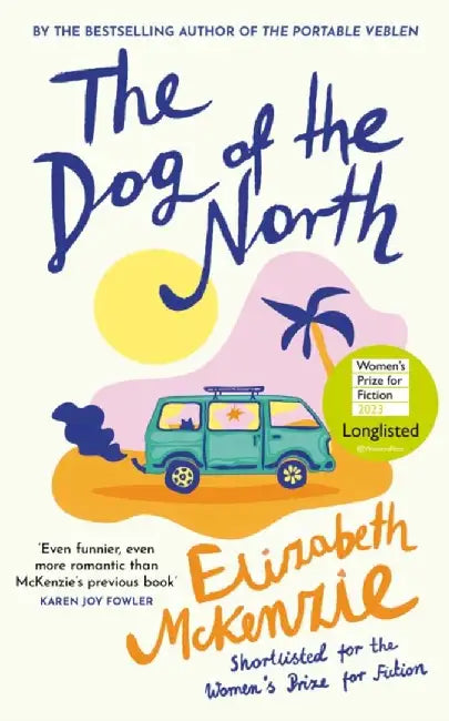 The Dog of the North by Elizabeth McKenzie